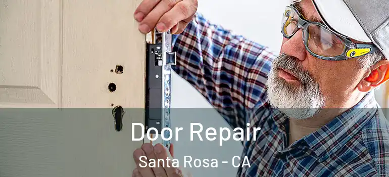  Door Repair Santa Rosa - CA