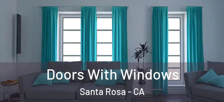  Doors With Windows Santa Rosa - CA