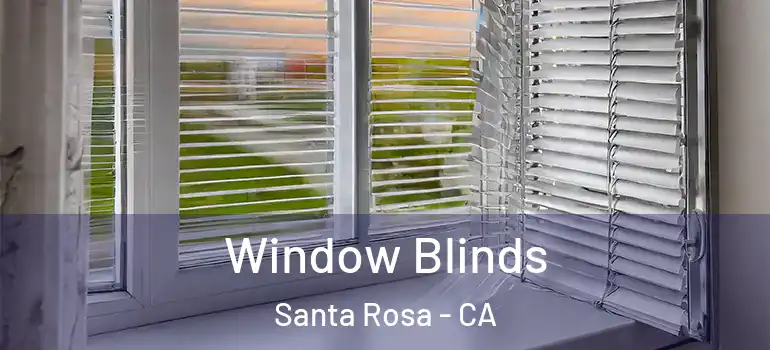  Window Blinds Santa Rosa - CA